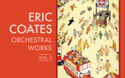 ERIC COATES – Orchestral Music Volume 2