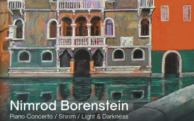 BORENSTEIN: Piano Concerto / Shirim / Light & Darkness