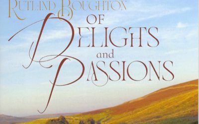 RUTLAND BOUGHTON: Of Delights and Passions