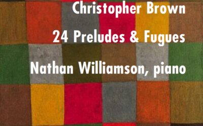 CHRISTOPHER BROWN: 24 Preludes and Fugues