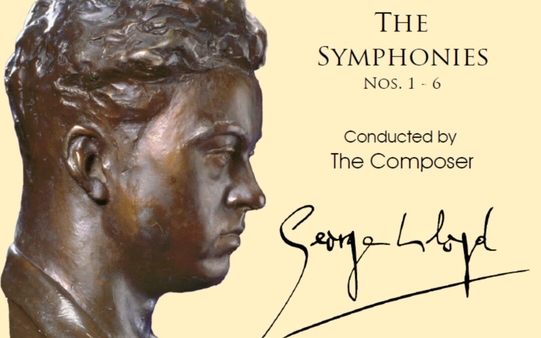 GEORGE LLOYD: The Symphonies 1-6