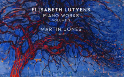 ELISABETH LUTYENS: Piano Music Volume 3