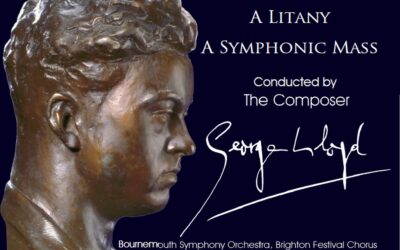 GEORGE LLOYD: A Symphonic Mass / A Litany