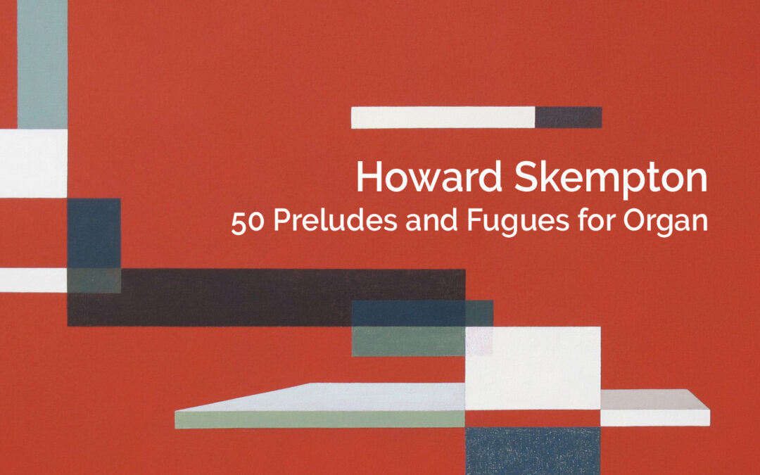 Howard Skempton - 50 Preludes and Fugues for Organ