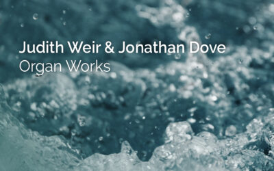 JUDITH WEIR & JONATHAN DOVE: Organ Works