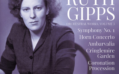 RUTH GIPPS: Orchestral Music Volume 3