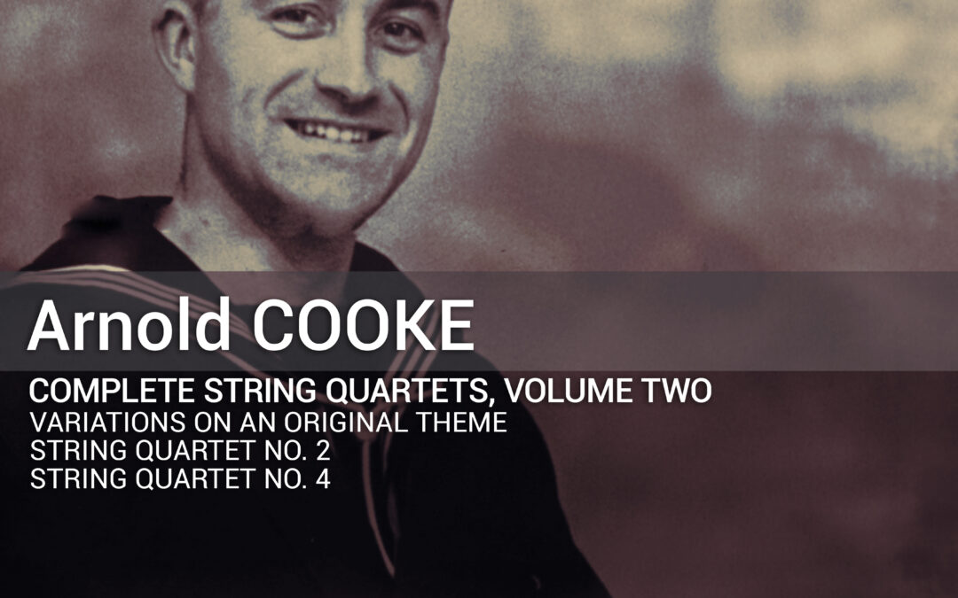 Arnold Cooke - Complete String Quartets, Vol. Two