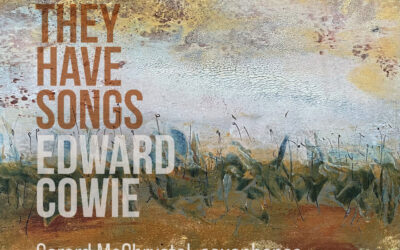 EDWARD COWIE: Because They Have Songs