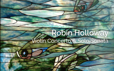 ROBIN HOLLOWAY: Violin Works