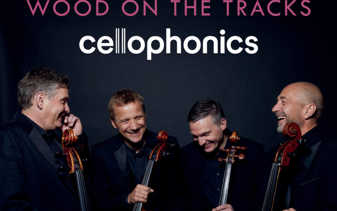 Cellophonics - Wood on the Tracks