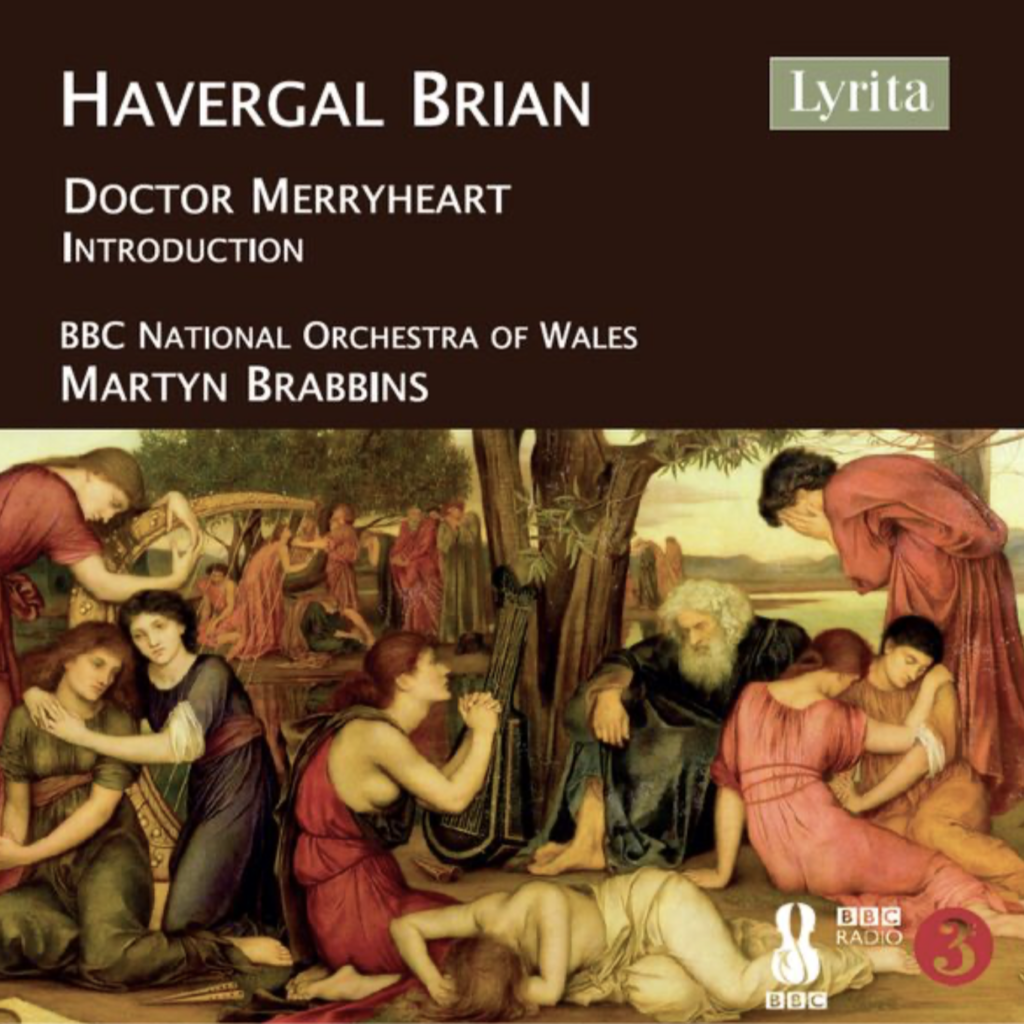Havergal Brian - Doctor Merryheart